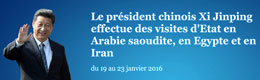 Le président chinois visite l'Arabie saoudite, l'Egypte et l'Iran